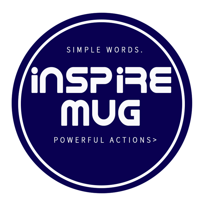 InspireMug. simple words, powerful actions.